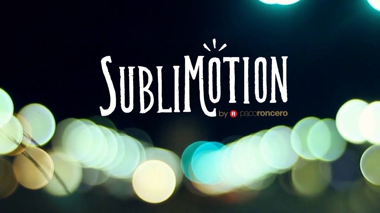 Vuelve Sublimotion de Paco Roncero.